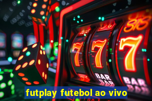 futplay futebol ao vivo